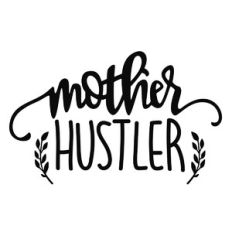 mother hustler