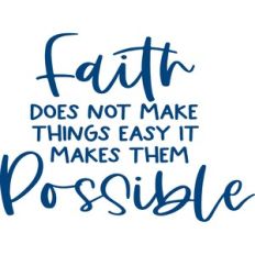 faith does not make things easy