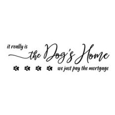 it really is the dog's home