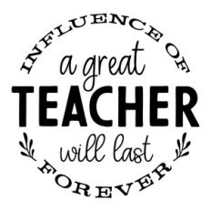 influence of a great teacher will last forever