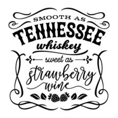 smooth as tennessee whiskey sweet as strawberry wine