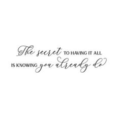 the secret to having it all