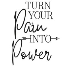 turn your pain into power