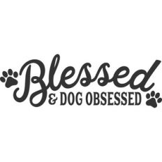 blessed and dog obsessed