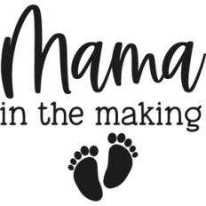 mama in the making