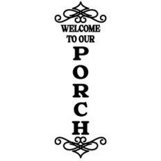 welcome to our porch vertical