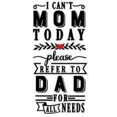 I can't mom today