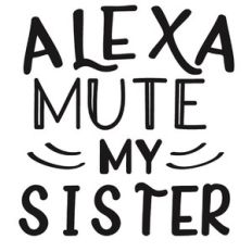 alexa mute my sister