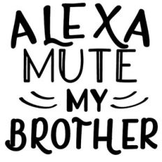 alexa mute my brother