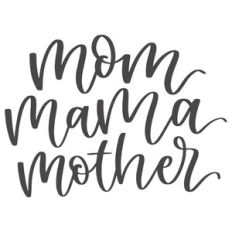 mom mama mother