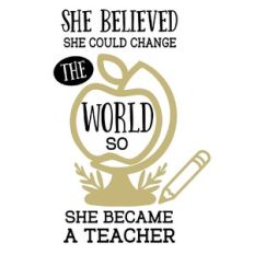 she believed she could change the world
