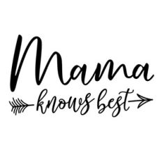 mama knows best
