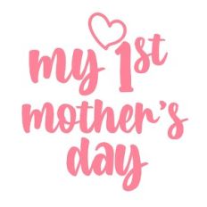 my first mother’s day