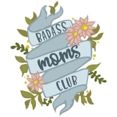 badass moms club