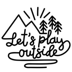let's play outside