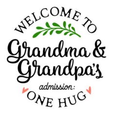 welcome to grandma and grandpa's