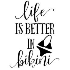 life is better in a bikini