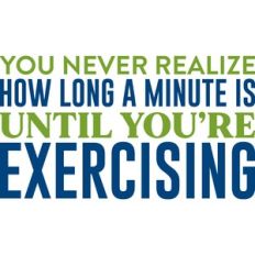 you never realize how long a minute is