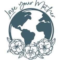 love your mother earth