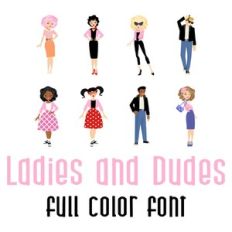 ladies and dudes full color font