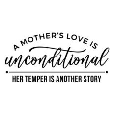 a mother's love is unconditional