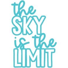 the sky is the limit