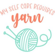 my self care requires yarn