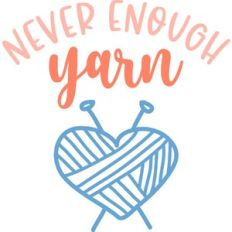 never enough yarn