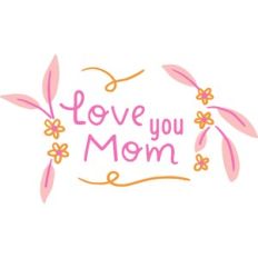 love you mom