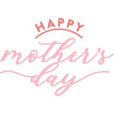 happy mothers day