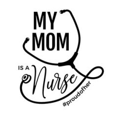 my mom is a nurse