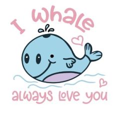 I whale always love you
