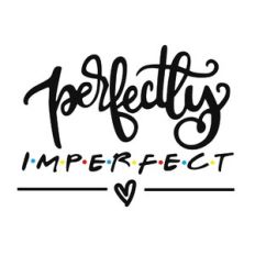 perfectly imperfect phrase