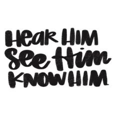 hear him