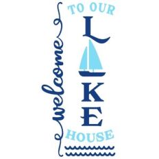 welcome to our lake house vertical