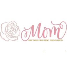 mom best friend first friend forever friend