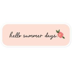 hello summer days