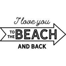 I love you to the beach and back