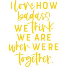 I love how badass we think we are