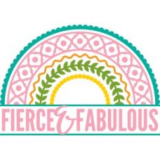 fierce and fabulous