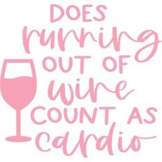 does running out of wine count as cardio
