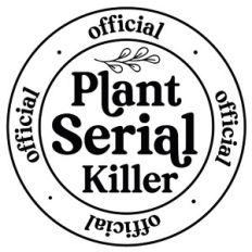 official plant serial killer badge