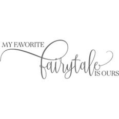 my favorite fairytale is ours