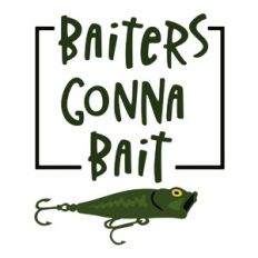 baiters gonna bait fishing