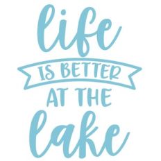 life is better at the lake