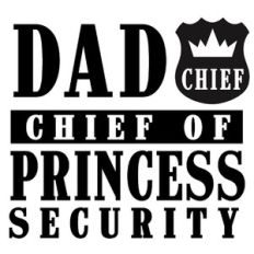 dad chief princess security