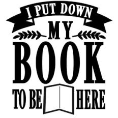 I put down my book to be here