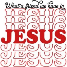 what a friend we have in jesus