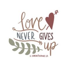 love never gives up