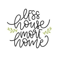 less house less home